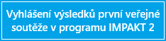 Vyhlášení výsledků první veřejné soutěže v programu IMPAKT 2